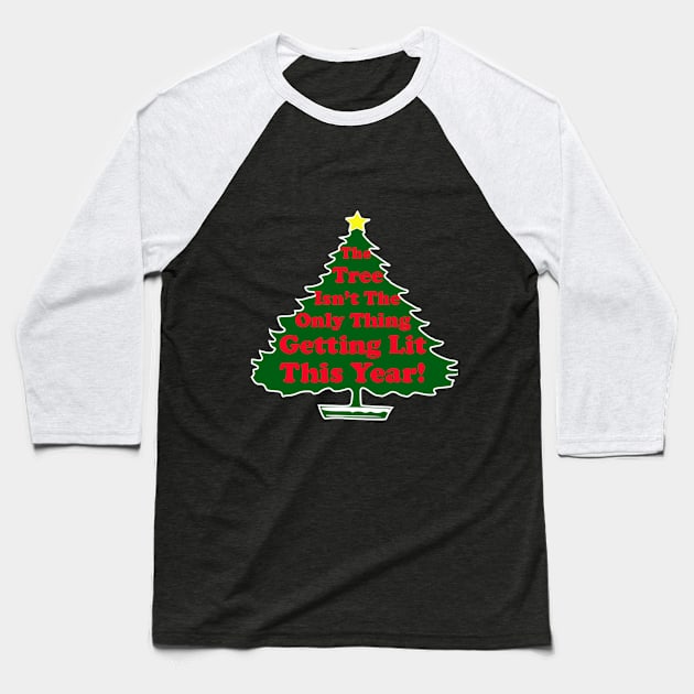 Funny Christmas Drinking Tshirt Tree Getting Lit This Year Baseball T-Shirt by StarDesignsByME